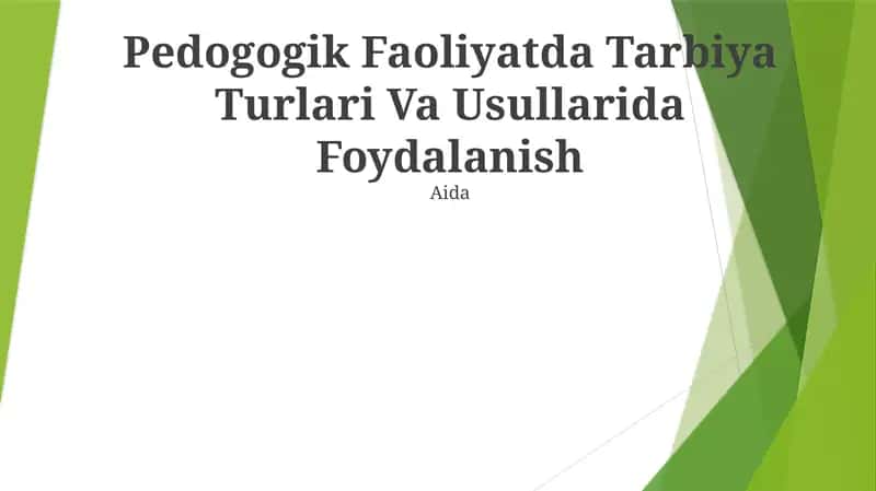 Pedogogik Faoliyatda Tarbiya Turlari Va Usullarida Foydalanish 1