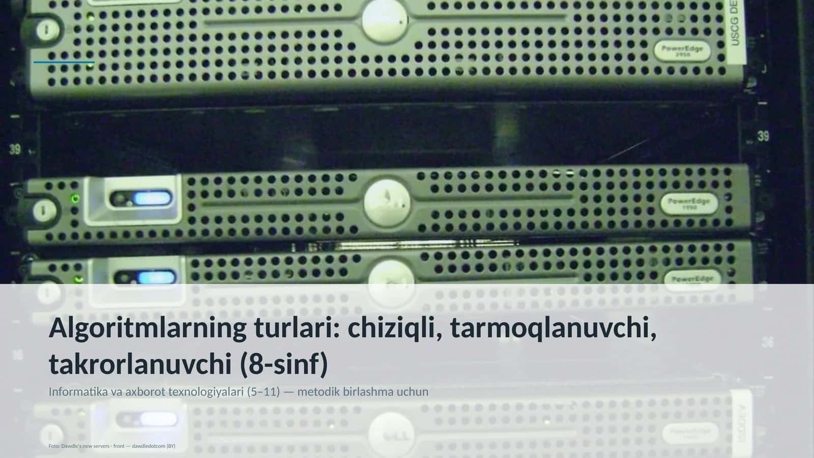 Algoritmlarning turlari: chiziqli, tarmoqlanuvchi, takrorlanuvchi (8-sinf) 1