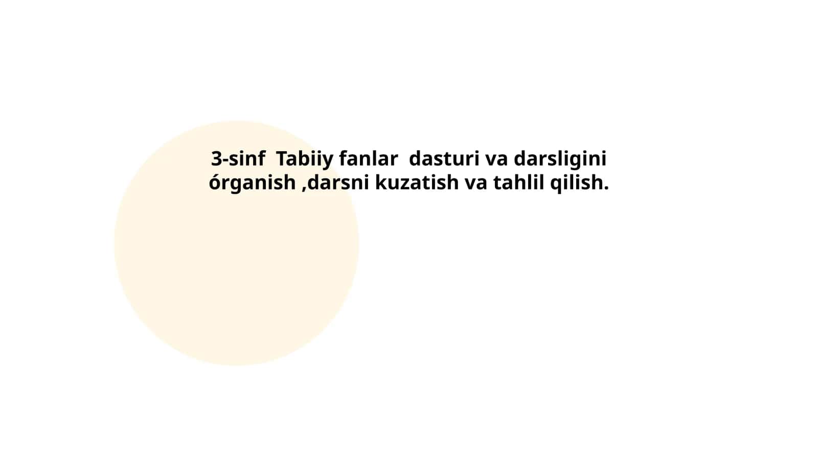 3-sinf  Tabiiy fanlar  dasturi va darsligini órganish ,darsni kuzatish va tahlil qilish 1