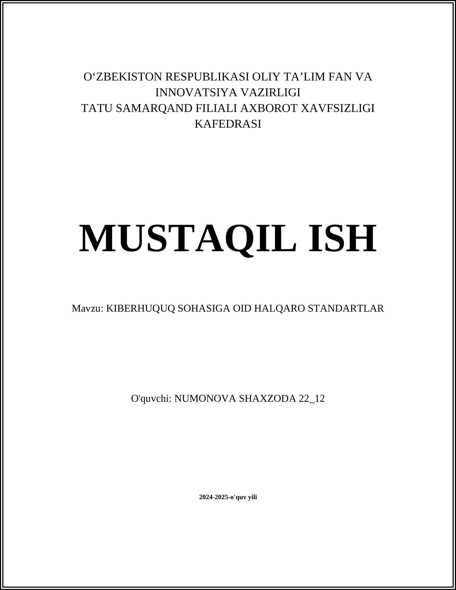 MUSTAQIL ISH Mavzu: KIBERHUQUQ SOHASIGA OID HALQARO STANDARTLAR 1