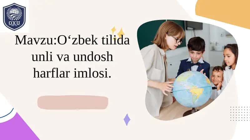 О‘zbektilida unli va undosh harflar imlosi 1