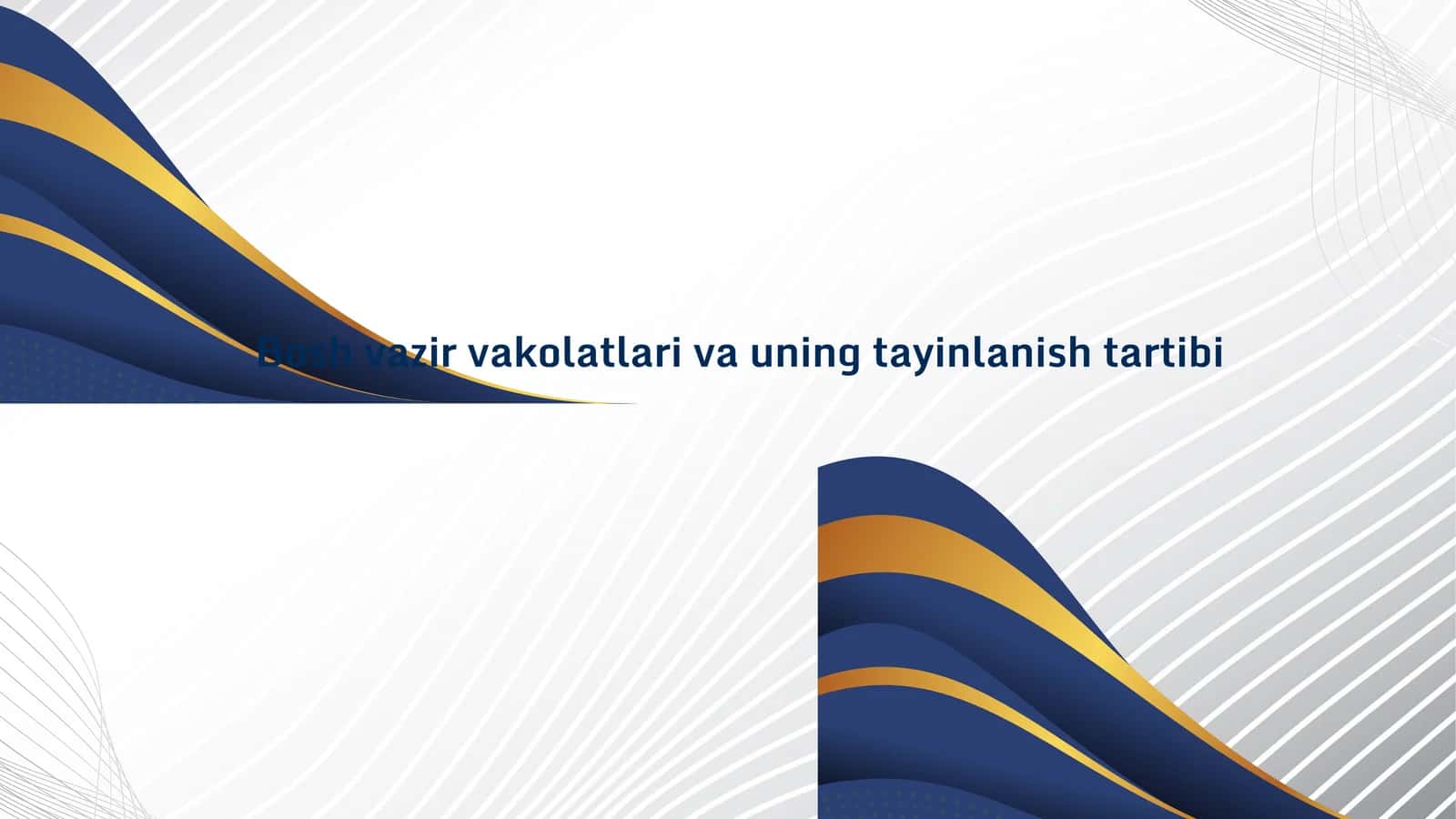 Bosh vazir vakolatlari va uning tayinlanish tartibi 1