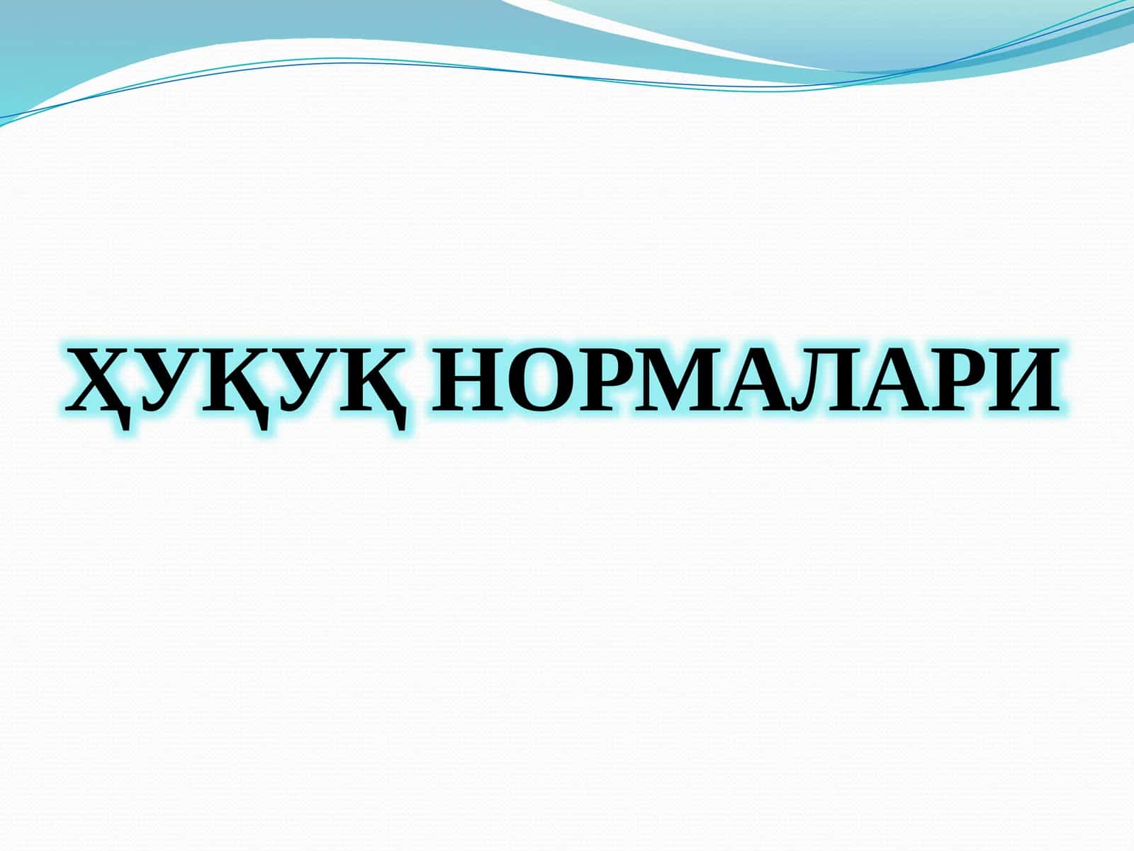 ҲУҚУҚ НОРМАЛАРИ 1