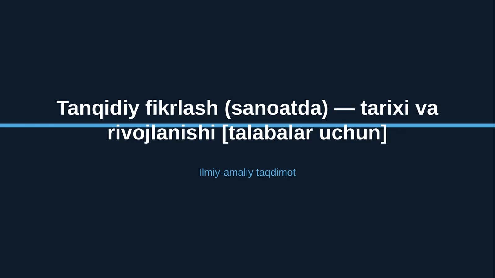 Tanqidiy fikrlash (sanoatda) — tarixi va rivojlanishi [talabalar uchun] 1