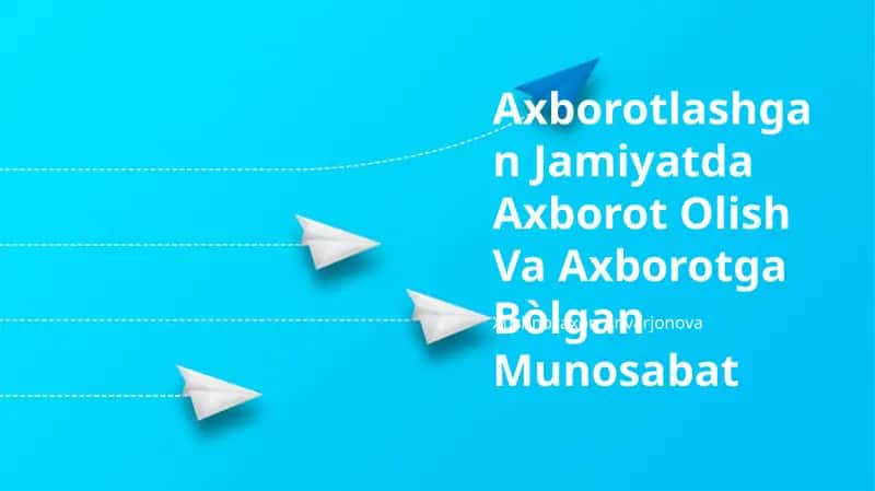 Axborotlashgan Jamiyatda Axborot Olish Va Axborotga Bòlgan Munosabat 1
