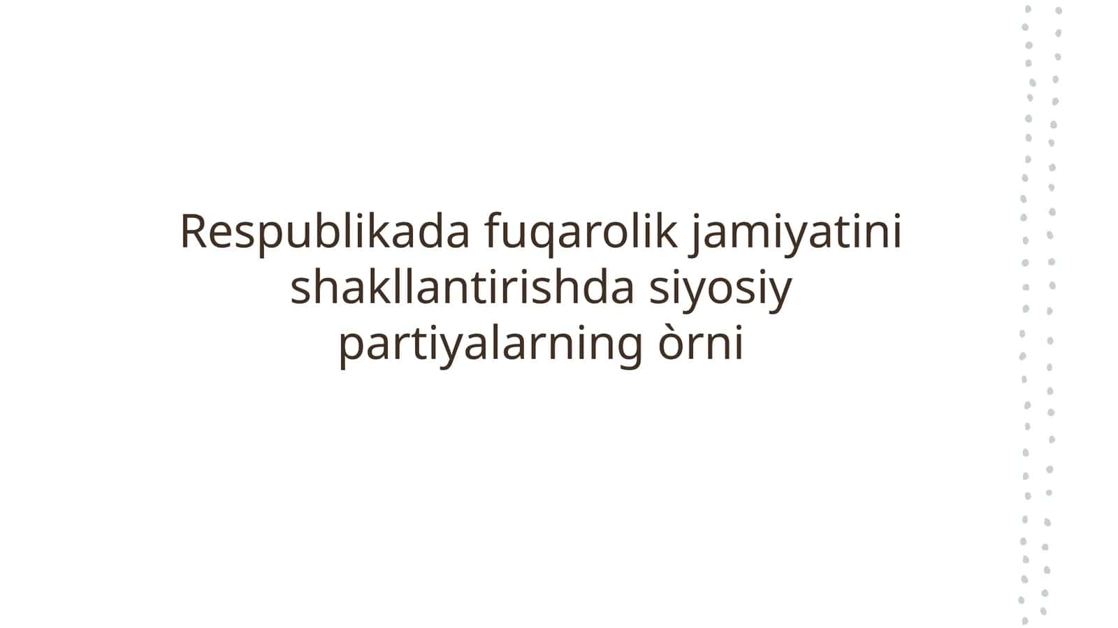 Respublikada fuqarolik jamiyatini shakllantirishda siyosiy partiyalarning òrni (2) 1