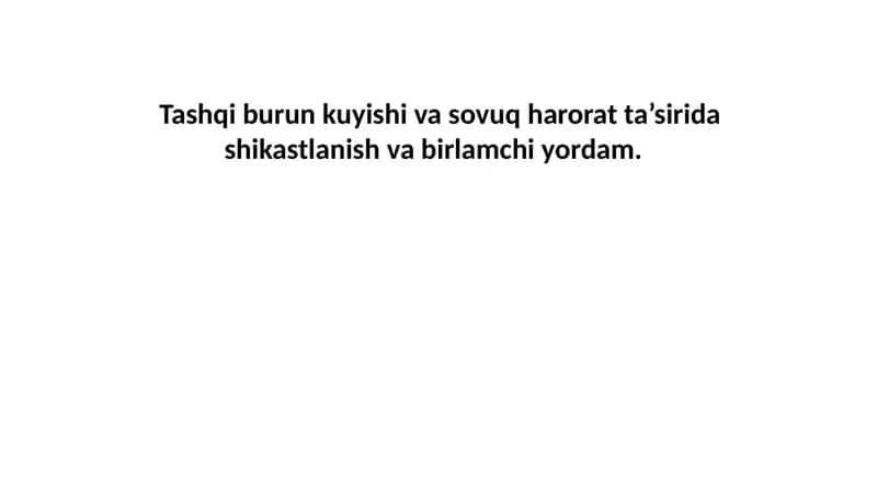 Tashqi burun kuyishi va sovuq harorat ta’sirida shikastlanish va birlamchi yordam. 1