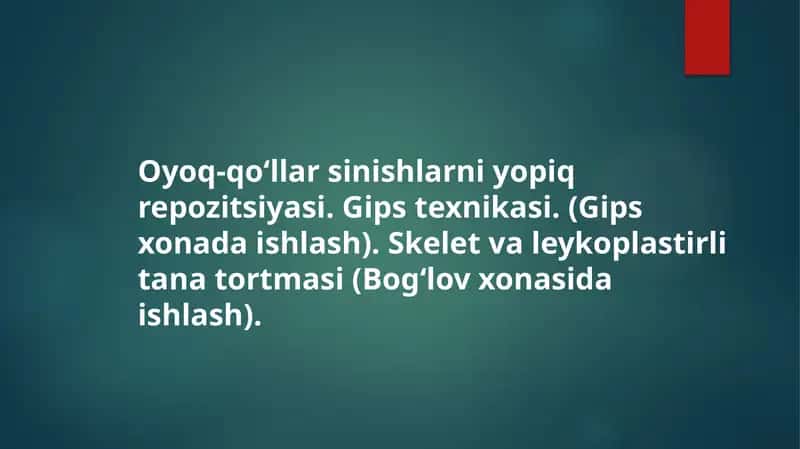 Oyoq-qo‘llar sinishlarni yopiq repozitsiyasi. Gips texnikasi. (Gips xonada ishlash). Skelet va leyko 1