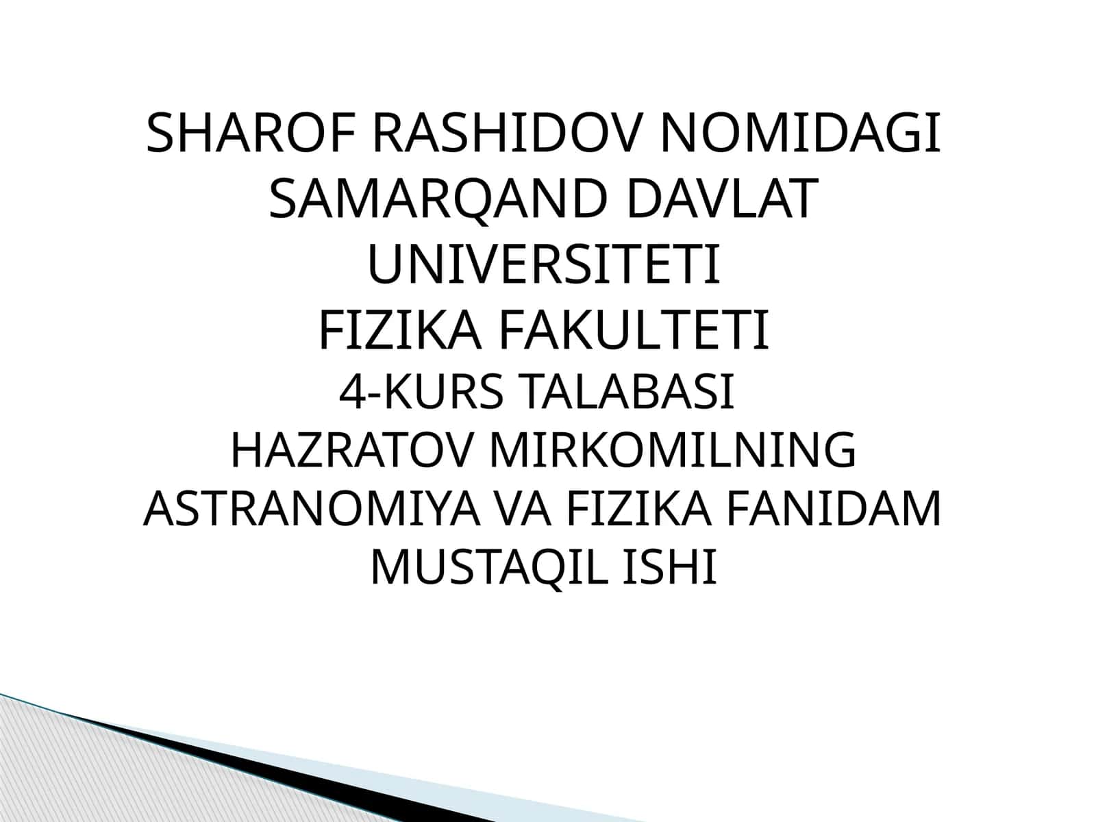 HAQRATOV MIRKOMILNING ASTRANOMIYA VA FIZIKA FANIDAM MUSTAQIL ISHI 1