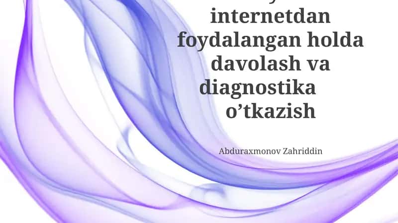 Tibbiyotda internetdan foydalangan holda davolash va diagnostika o’tkazish 1
