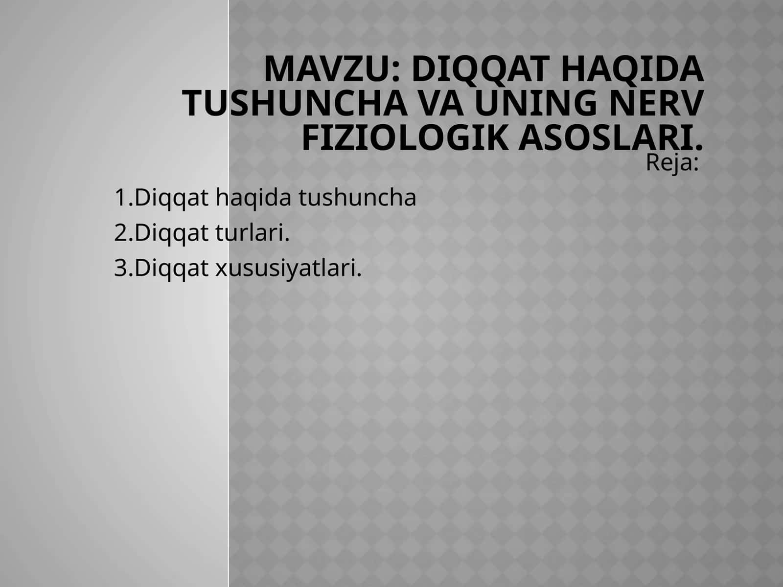 Diqqathaqidatushunchavauningnervfiziologikasoslari 1
