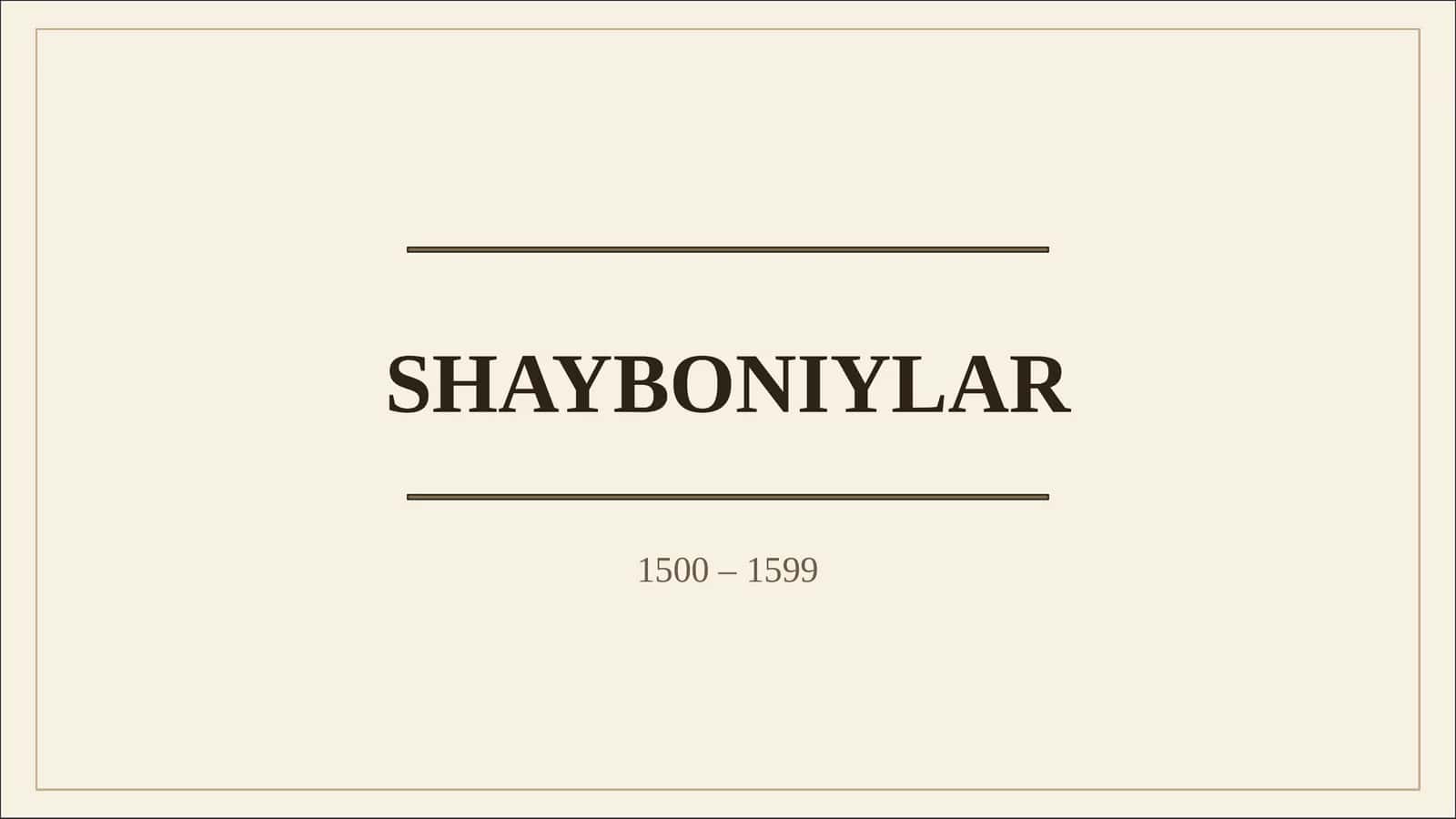 SHAYBONIYLAR, ASHTARXONIYLAR, MANG'ITLAR 1