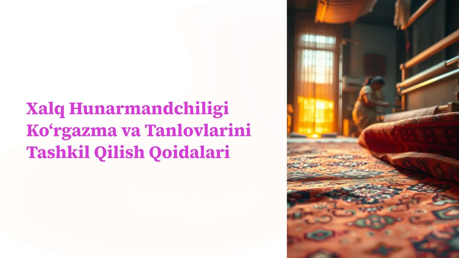 Xalq Hunarmandchiligi Ko‘rgazma va Tanlovlarini Tashkil Qilish Qoidalari 1