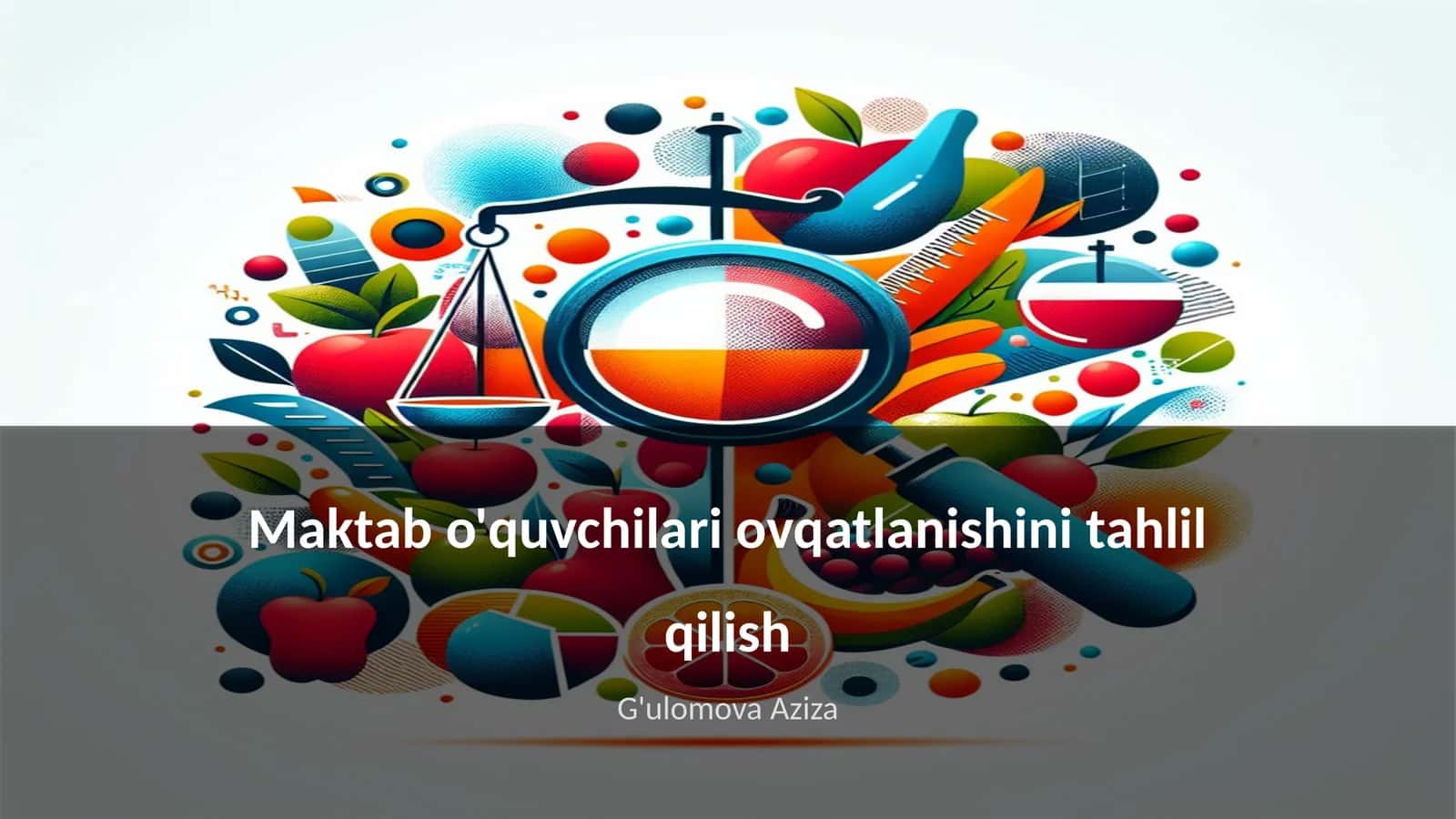 Maktab o'quvchilari ovqatlanishini tahlil qilish 1