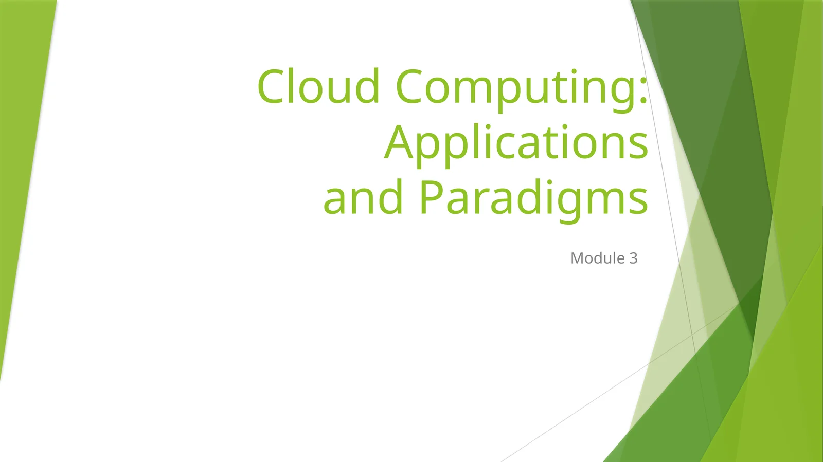 Cloud Computing: Applications and Paradigms 1