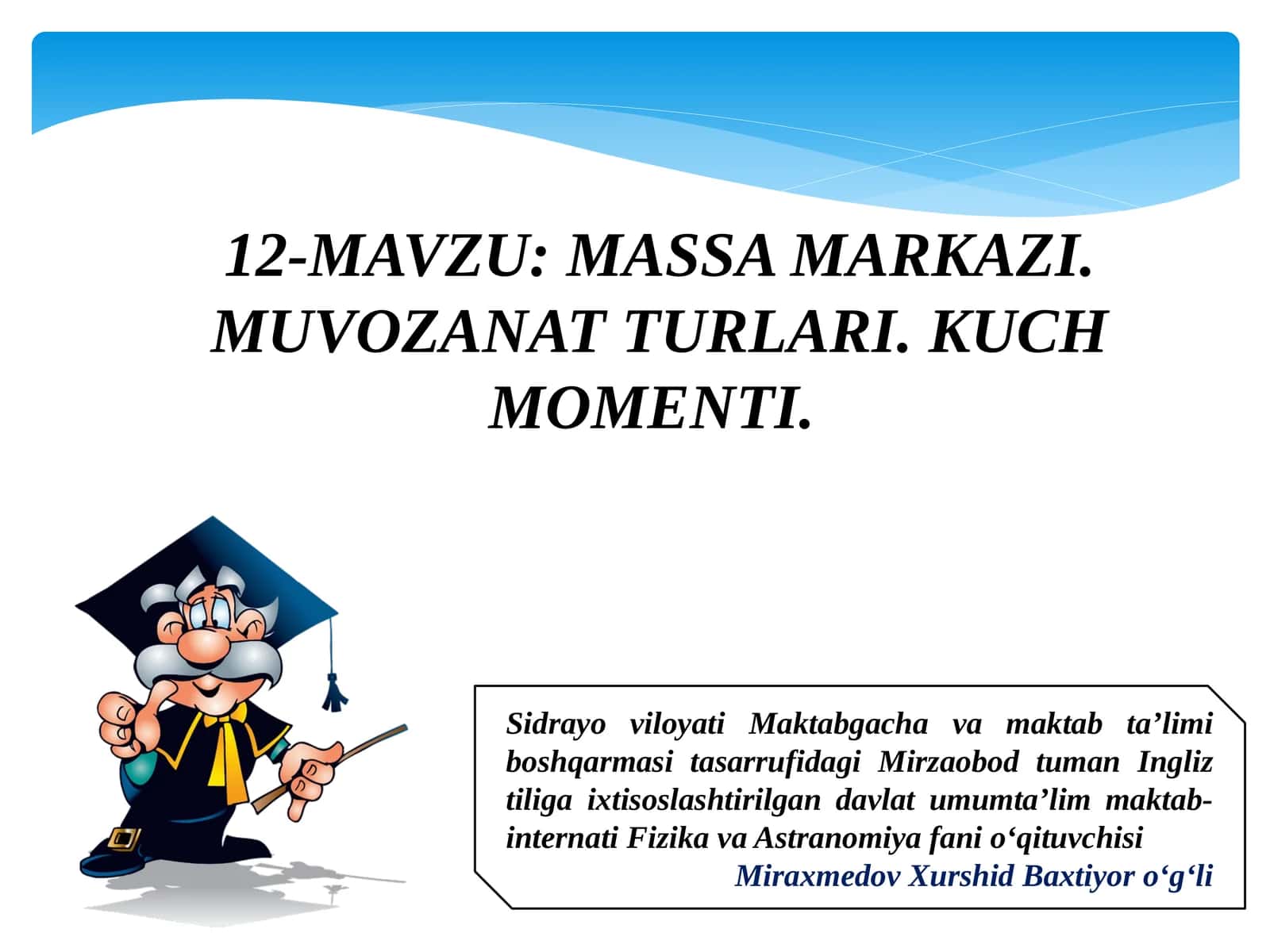 MASSA MARKAZI. MUVOZANAT TURLARI. KUCH MOMENTI 1