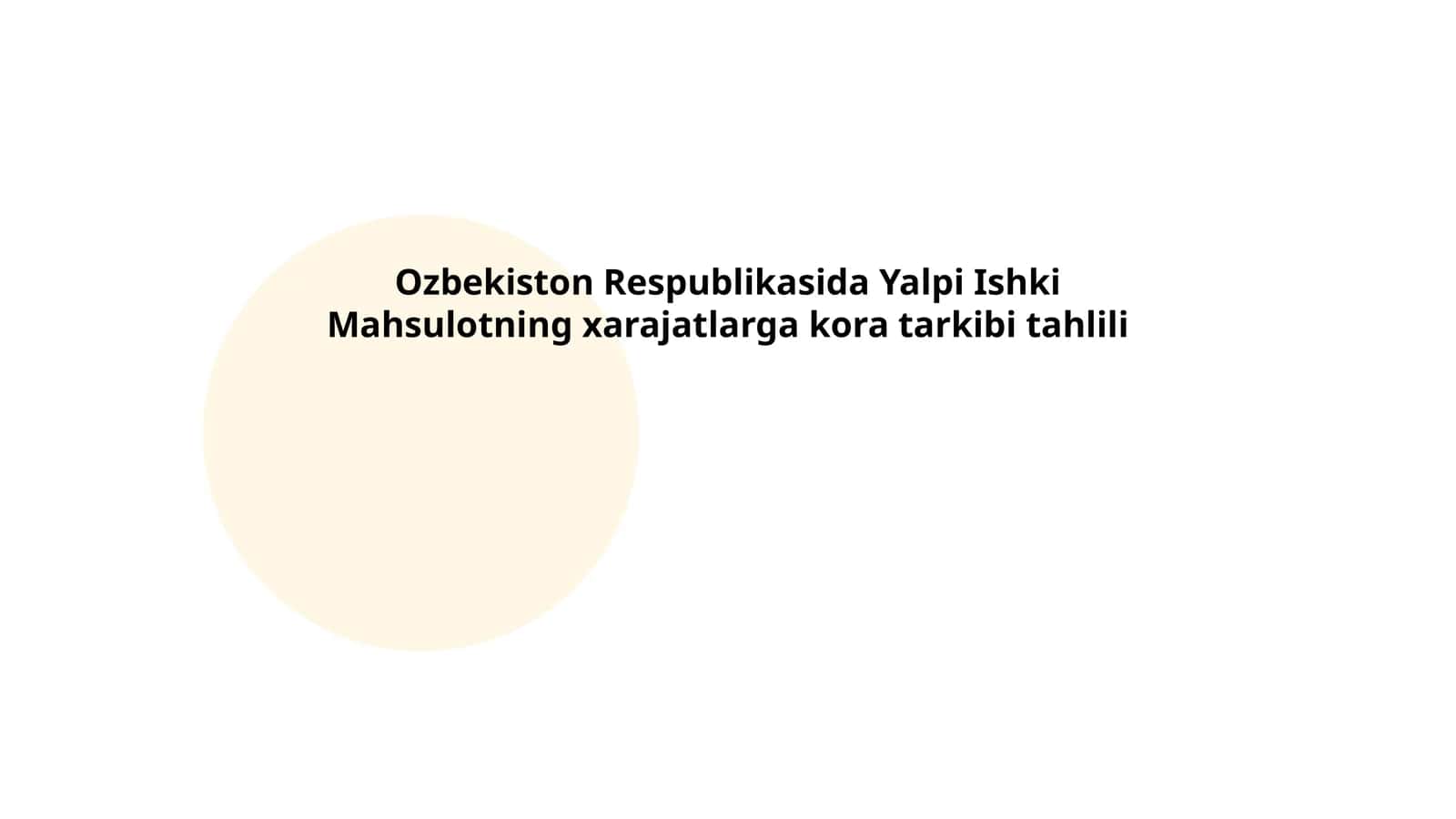 Ozbekiston Respublikasida Yalpi Ishki Mahsulotning xarajatlarga kora tarkibi tahlili 1