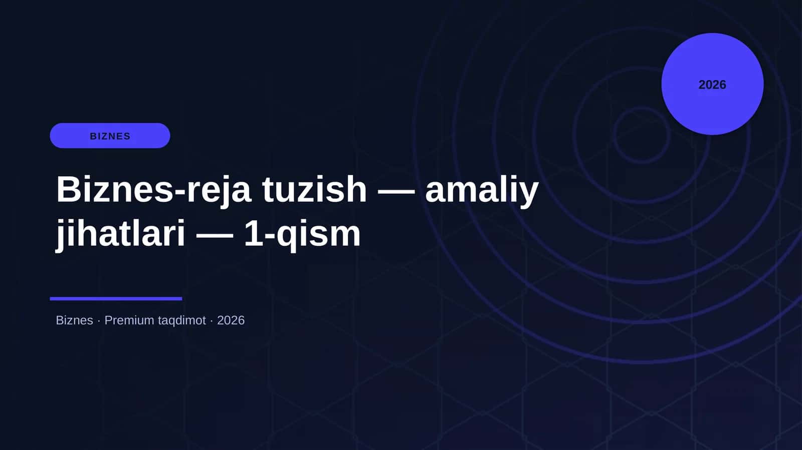 Biznes-reja tuzish — amaliy jihatlari — 1-qism 1