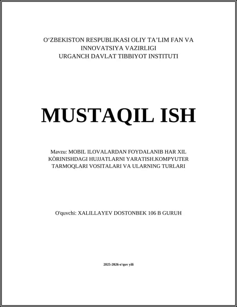 MOBIL ILOVALARDAN FOYDALANIB HAR XIL KÒRINISHDAGI HUJJATLARNI YARATISH.KOMPYUTER TARMOQLARI VOSITALARI VA ULARNING TURLARI 1