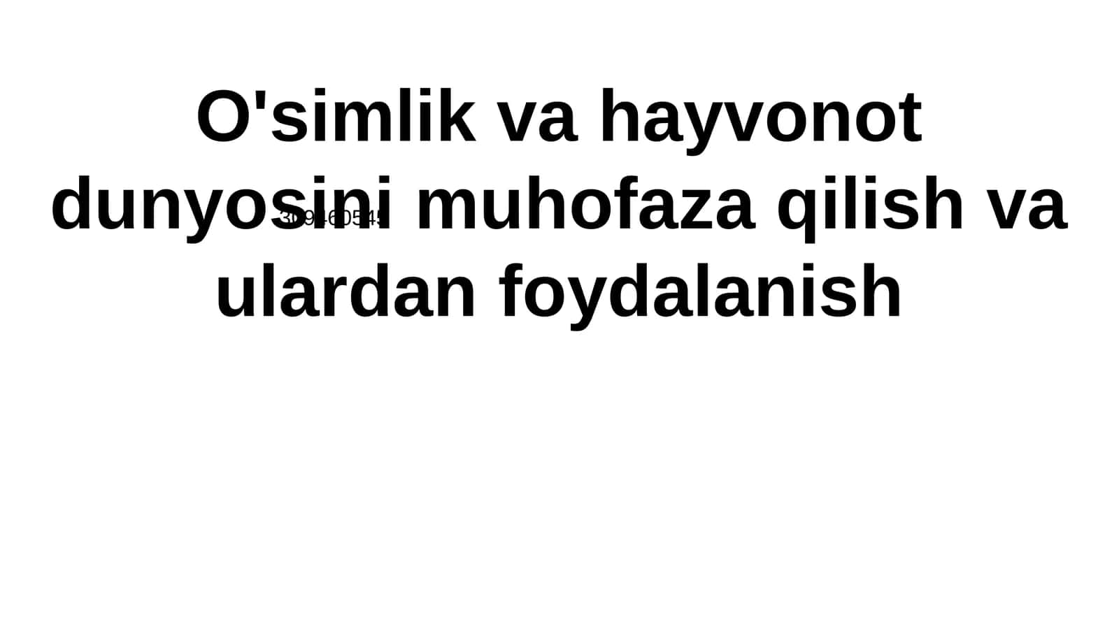 O'simlik va hayvonot dunyosini muhofaza qilish va ulardan foydalanish 1