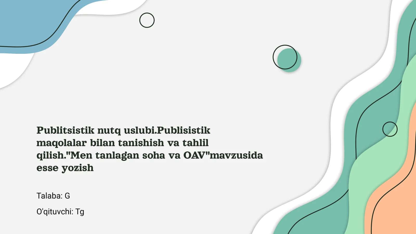 Publitsistik nutq uslubi.Publisistik maqolalar bilan tanishish va tahlil qilish."Men tanlagan soha va OAV"mavzusida esse yozish 1