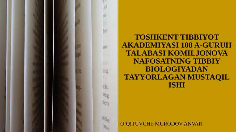 Toshkent Tibbiyot Akadeyemiyasi 108 A-Guruh Talabasi Komiljonova Nafosatning Tibbiy Biologiyadan Tayyorlagan Mustaqil Ishi 1