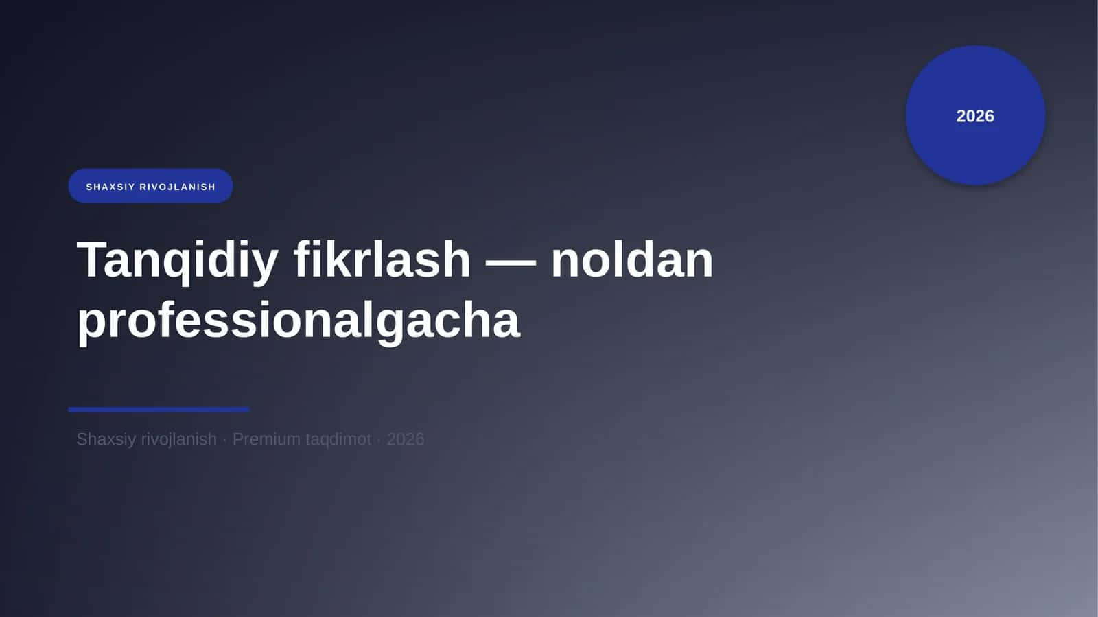 Tanqidiy fikrlash — noldan professionalgacha 1