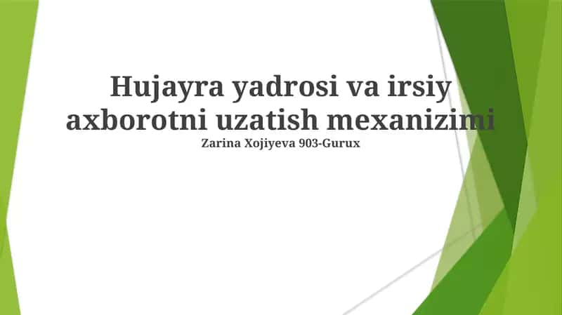 Hujayra yadrosi va irsiy axborotni uzatish mexanizimi 1