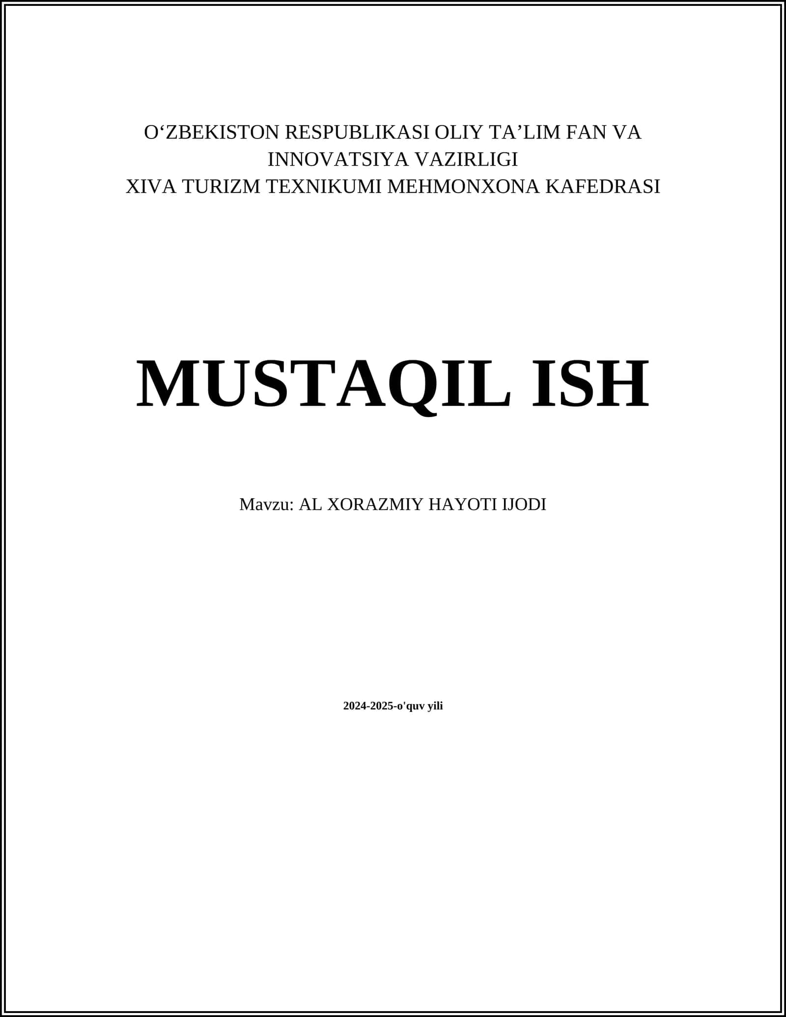 MUSTAQIL ISH Mavzu: AL XORAZMIY HAYOTI IJODI 1