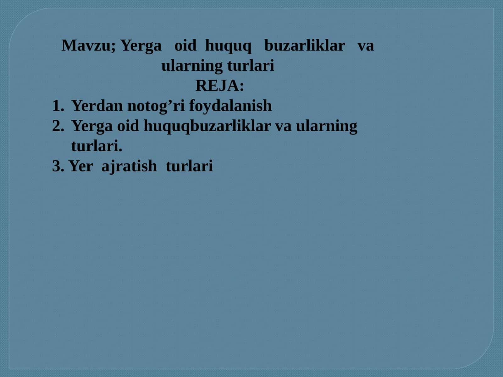 Yerga   oid  huquq   buzarliklar   va  ularning turlari 1