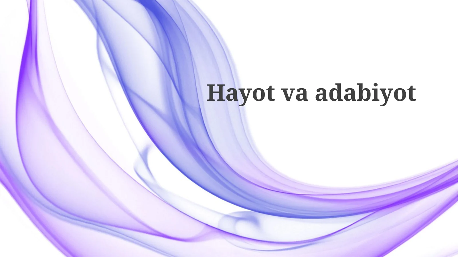 Adabiyot va hayot: o'zaro bog'liqlik 1