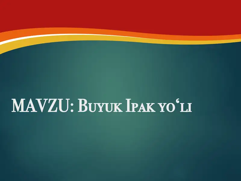 Buyuk Ipak yo‘li 1
