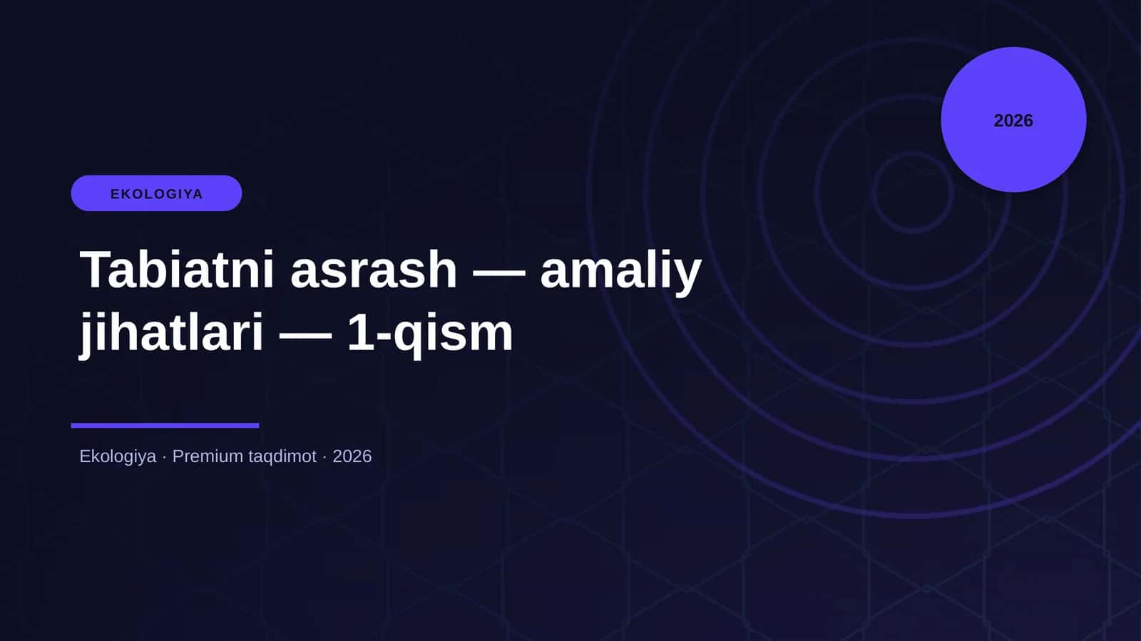 Tabiatni asrash — amaliy jihatlari — 1-qism 1