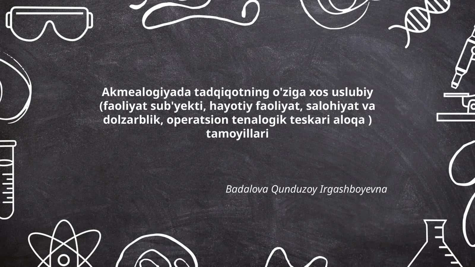 Akmealogiyada tadqiqotning o'ziga xos uslubiy tamoyillari 1