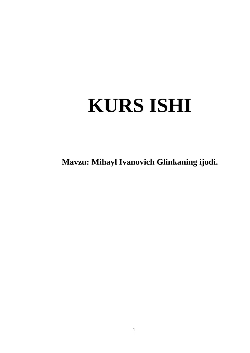 Mihayl Ivanovich Glinkaning ijodi 1