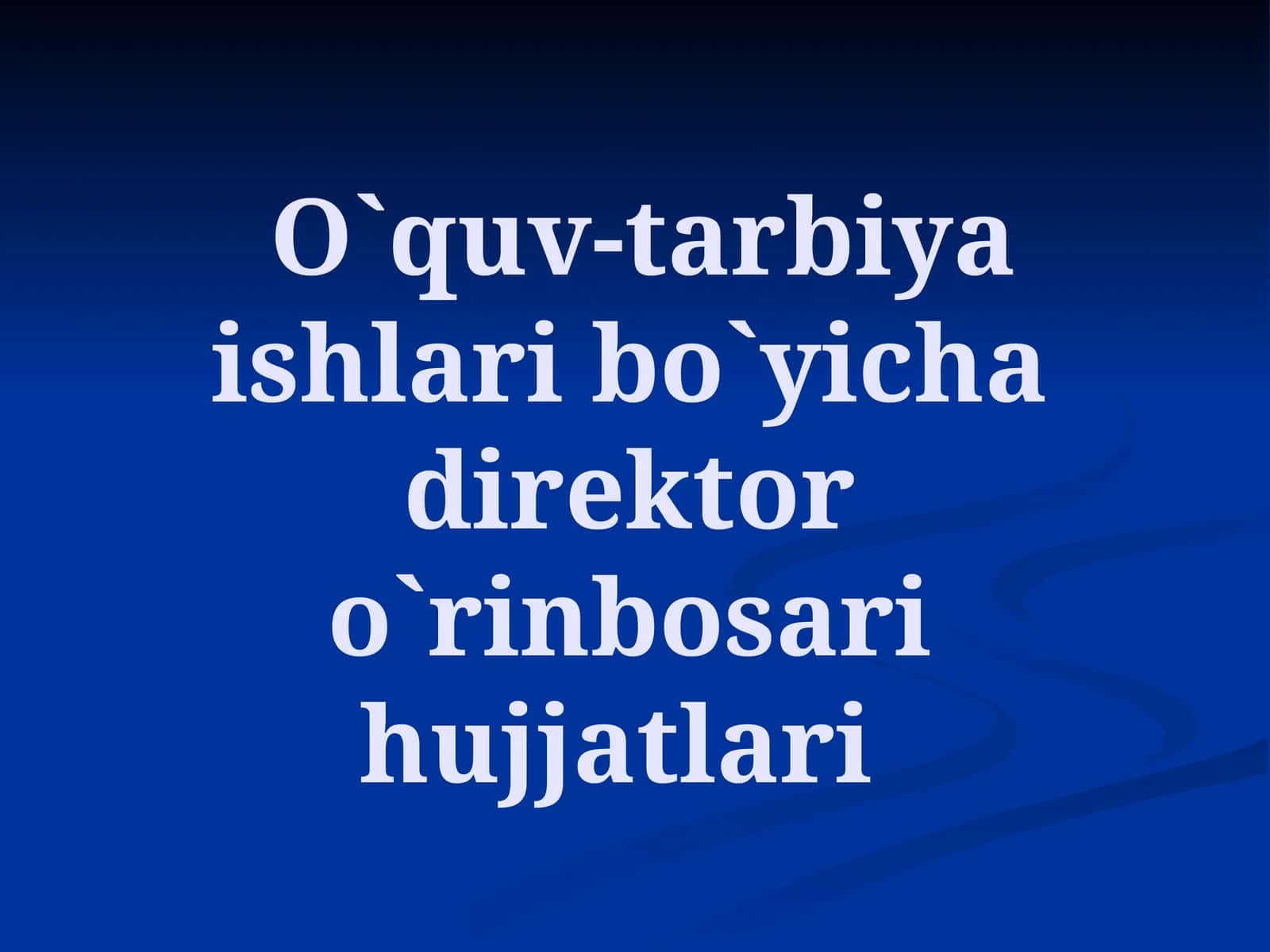 O`quv-tarbiya ishlari bo`yicha direktor o`rinbosari hujjatlari 1