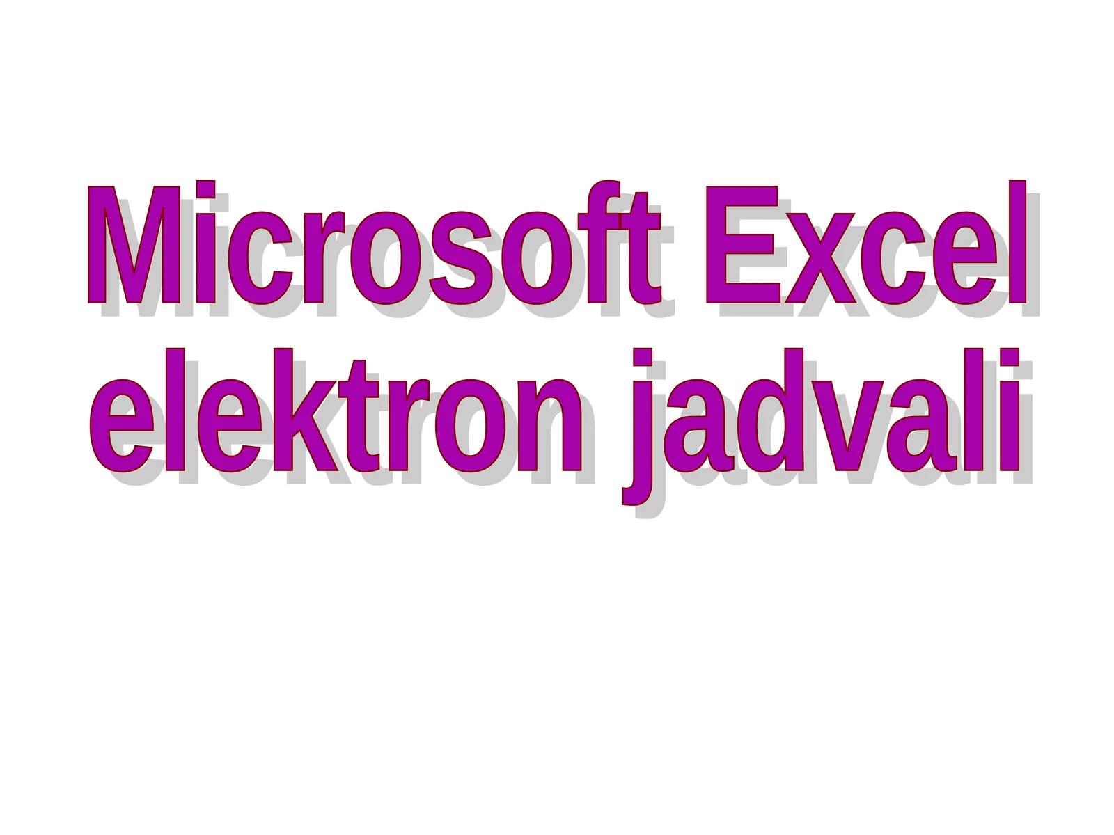 MS Excel 2007-2013 elektron jadvali 1