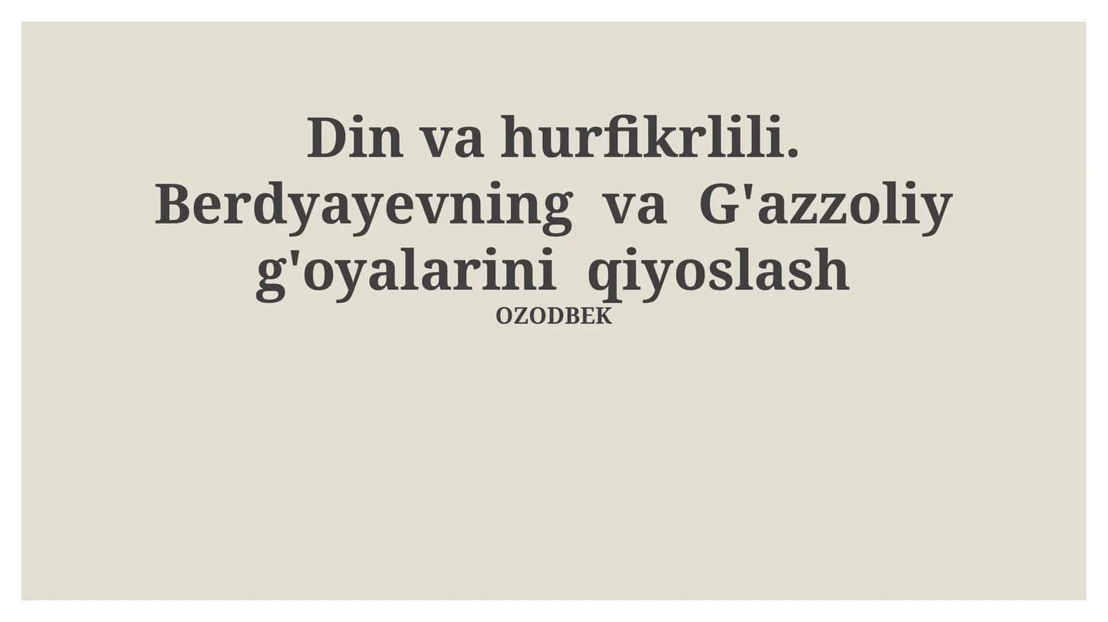 Din va hurfikrlili. Berdyayevning va G'azzoliy g'oyalarini qiyoslash 1