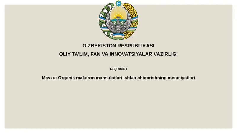 Organik makaron mahsulotlari ishlab chiqarishning xususiyatlari 1