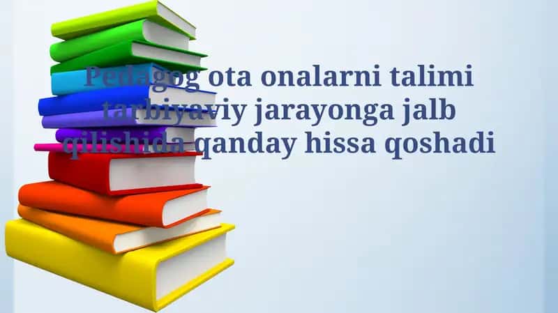 Ota-onalarni ta'lim jarayoniga jalb qilishning ahamiyati 1