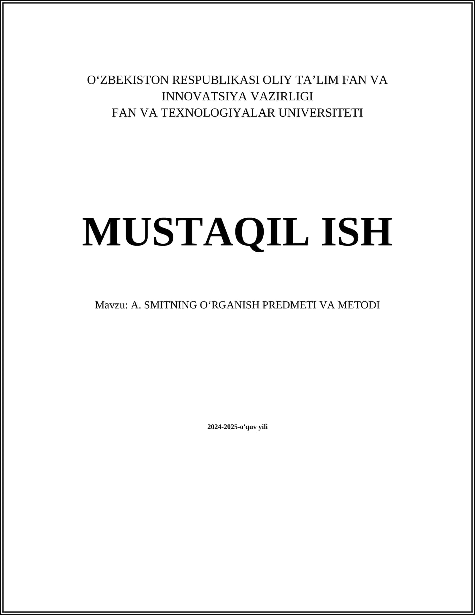 MUSTAQIL ISH Mavzu: A. SMITNING OʻRGANISH PREDMETI VA METODI 1