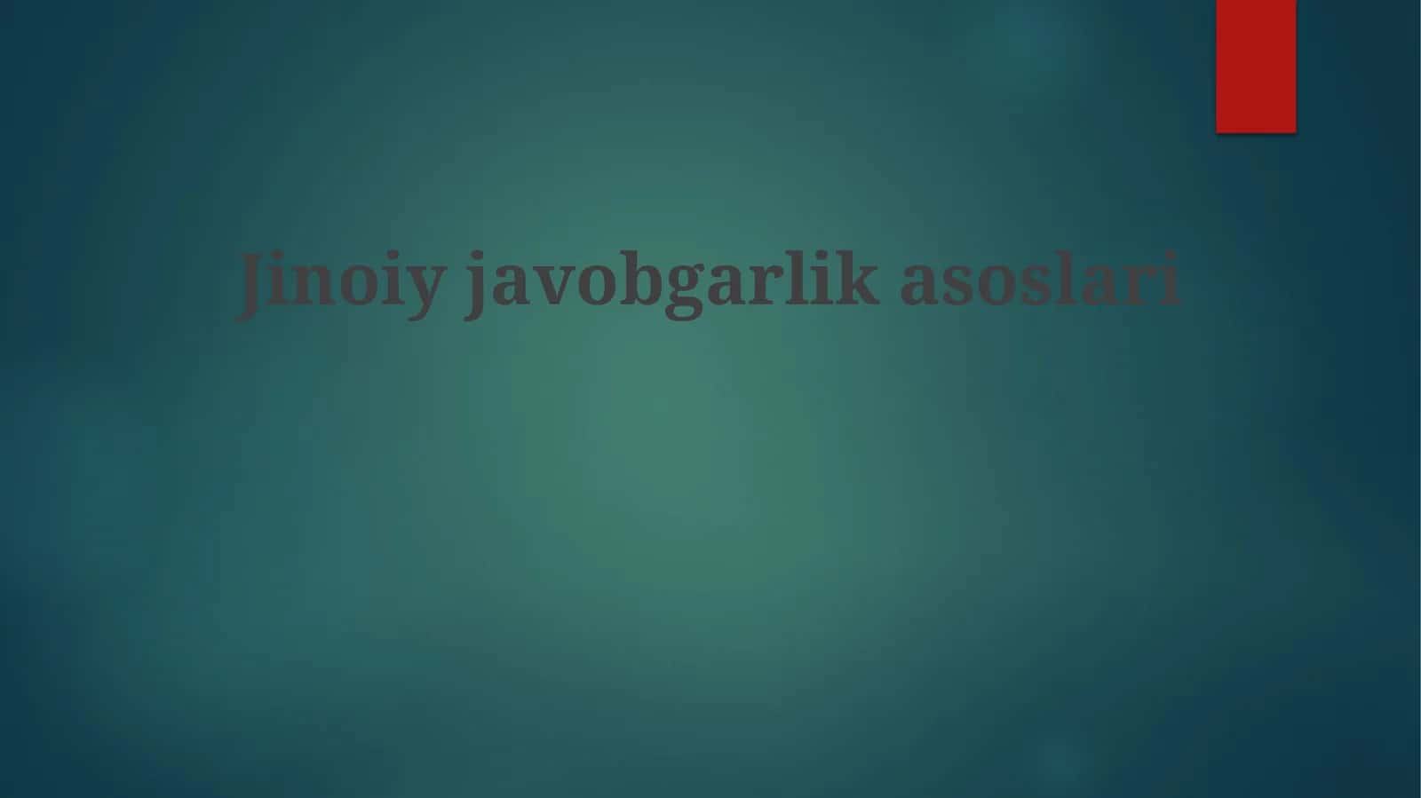 Jinoiy javobgarlik asoslari 1