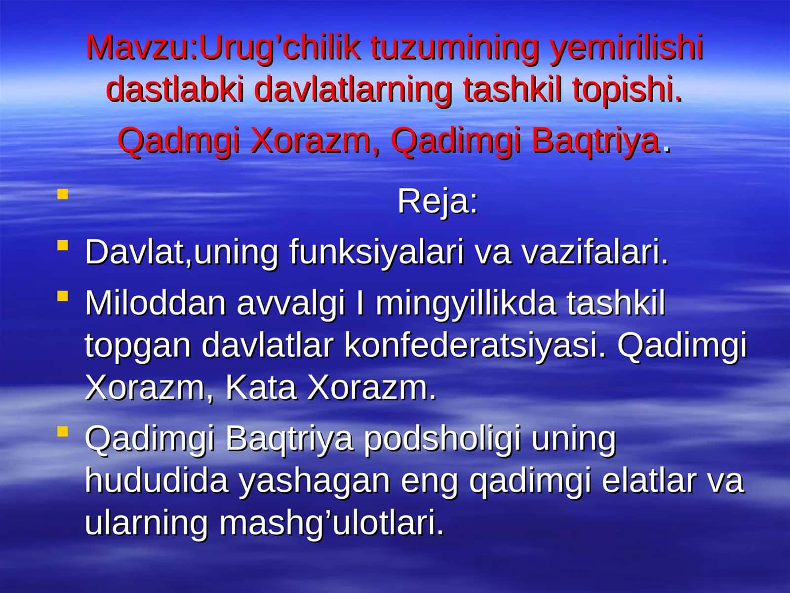 Urug’chilik tuzumining yemirilishi dastlabki davlatlarning tashkil topishi. Qadmgi Xorazm, Qadimgi Baqtriya 1