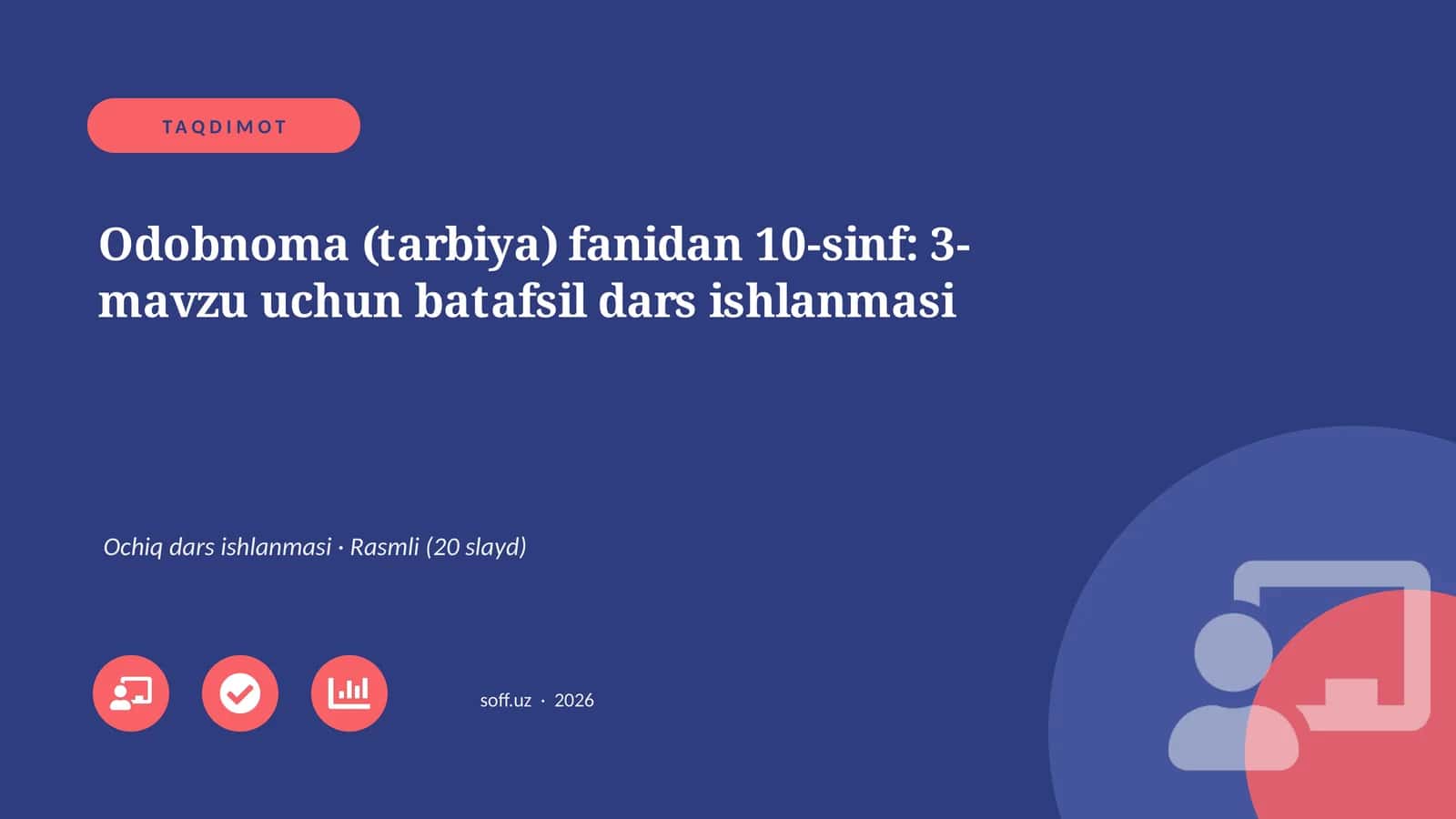 Odobnoma (tarbiya) fanidan 10-sinf: 3-mavzu uchun batafsil dars ishlanmasi 1