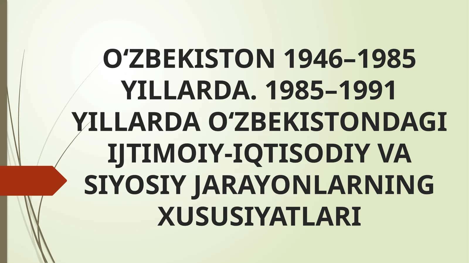 O‘ZBEKISTON 1946–1985 YILLARDA 1