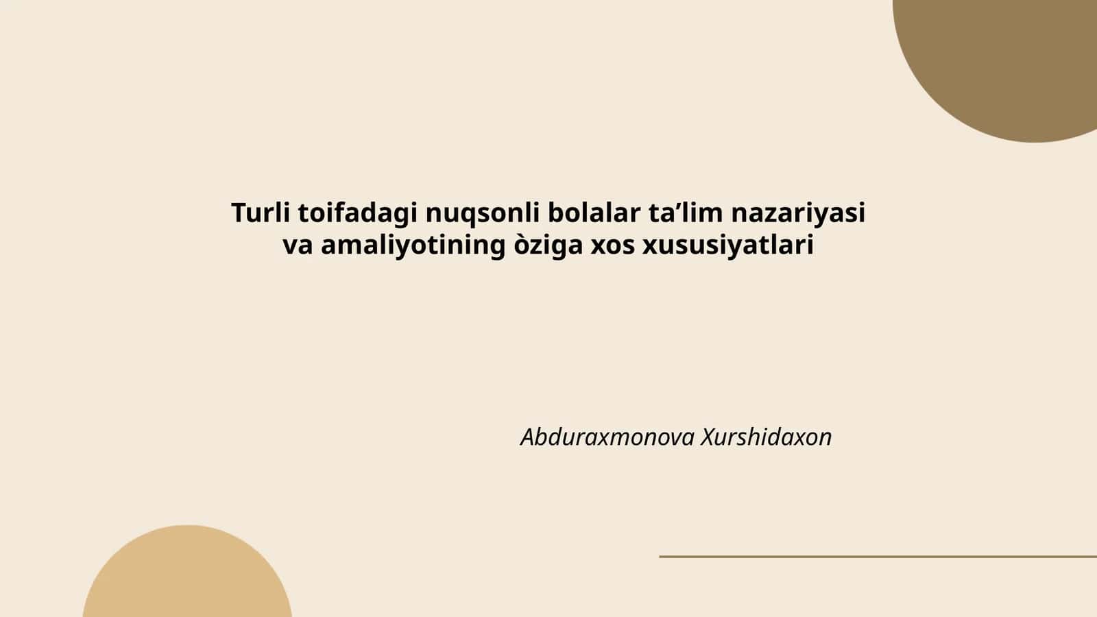 Turli toifadagi nuqsonli bolalar ta’lim nazariyasi va amaliyotining òziga xos xususiyatlari 1