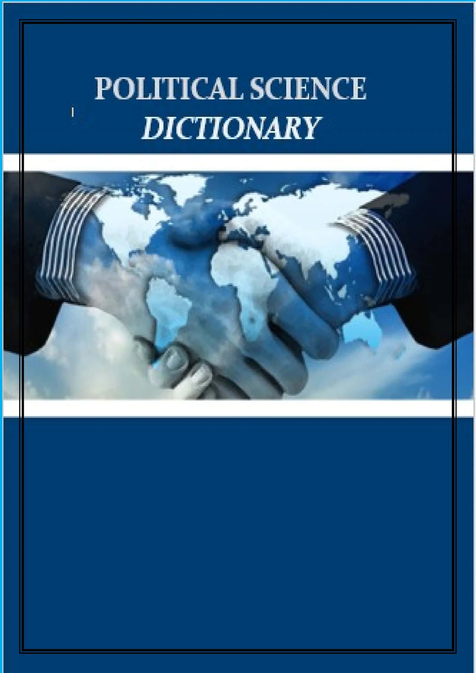 Political science dictionary. Siyosatshunoslik lug'at. Ingilizcha-o’zbekcha siyosiy so’zlar lug’ati 1