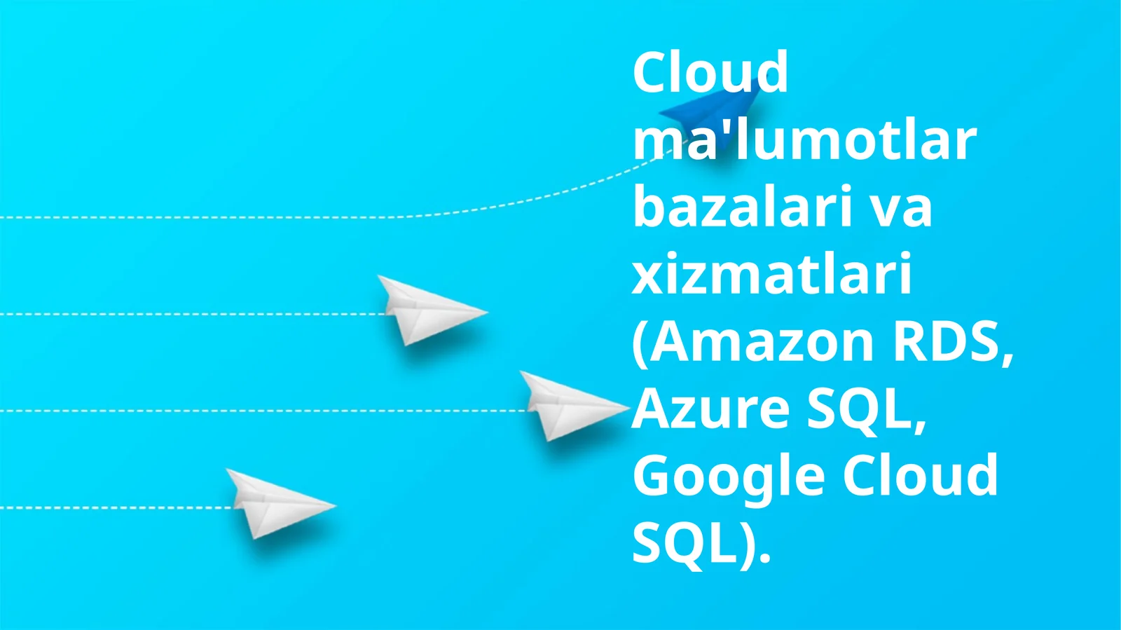 Cloud ma'lumotlar bazalari va xizmatlari (Amazon RDS, Azure SQL, Google Cloud SQL) 1