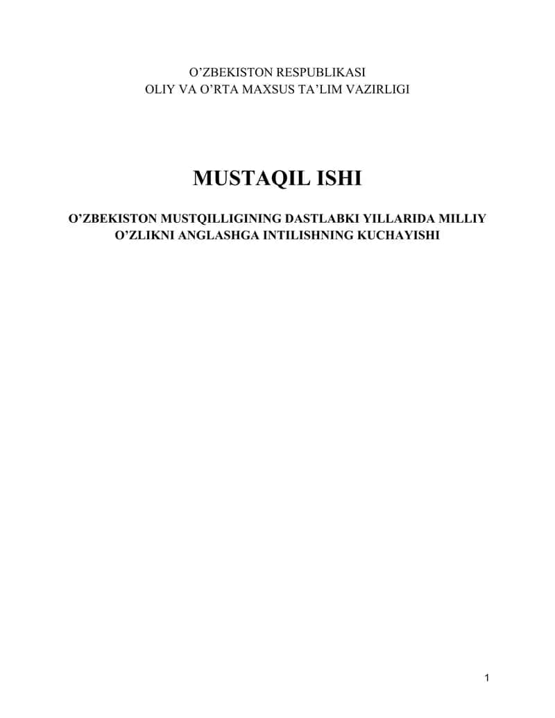 O’ZBEKISTON RESPUBLIKASI OLIY VA O’RTA MAXSUS TA’LIM VAZIRLIGI MUSTAQIL ISHI 1