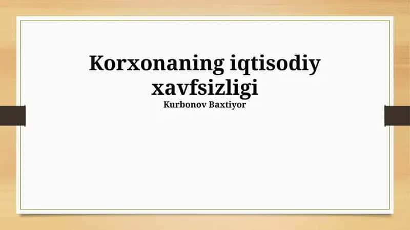 Korxonaning iqtisodiy xavfsizligi 1